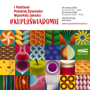 I Festiwal Polskiej Żywności Wysokiej Jakości #KupujŚwiadomie_2